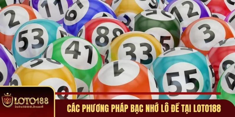 Bạc Nhớ Lô Đề Loto188 Mẹo Vàng Giúp Bạn Tối Ưu Cơ Hội Thắng 4 Cách tối ưu hóa chiến thuật bạc nhớ để giành chiến thắng