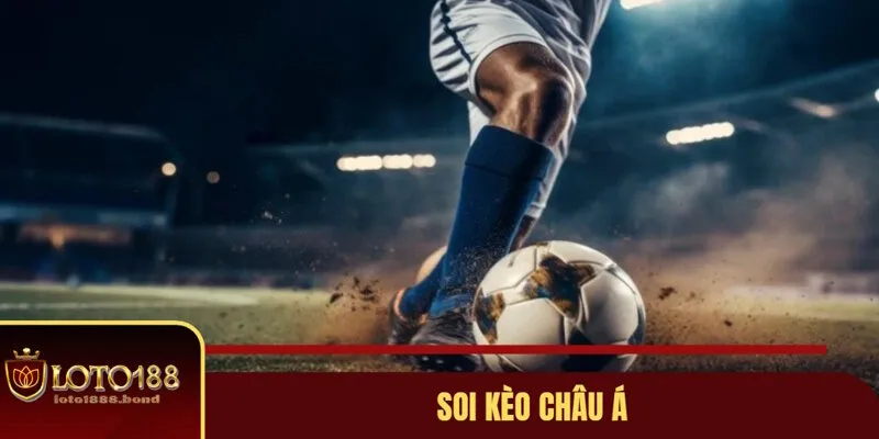 Tỷ Lệ Kèo Châu Á: Định Nghĩa Và Cách Đọc Từ Chuyên Gia 4 Tỷ lệ kèo châu Á và mẹo soi cực hay từ chuyên gia